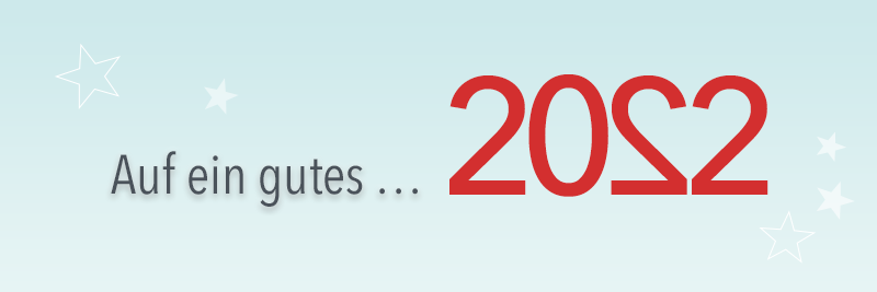 Auf ein gutes 2022.