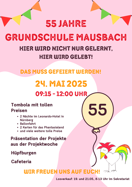 Plakat: 55 Jahre Grundschule Mausbach. Das muss gefeiert werden! 24. Mai 2025, 9:15 bis 12:00 Uhr.